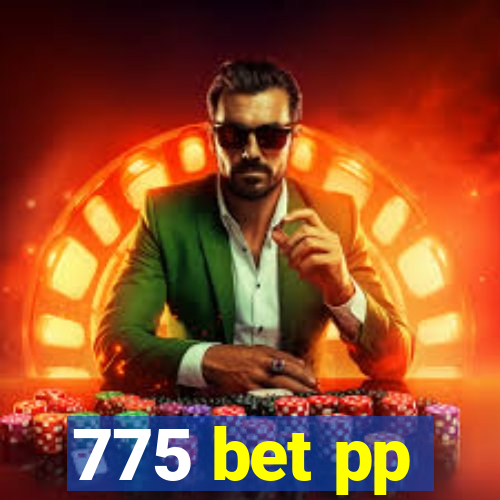 775 bet pp